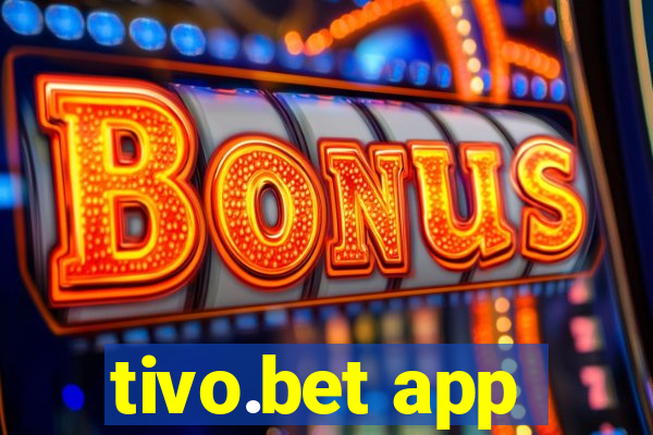 tivo.bet app
